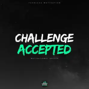Challenge Accepted (Motivational Speech)