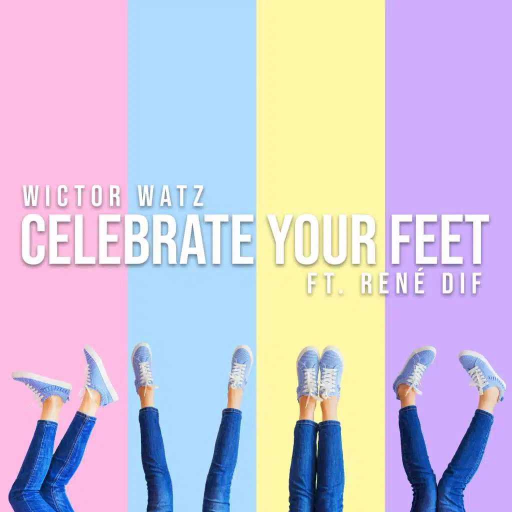 Celebrate Your Feet (feat. René Dif)