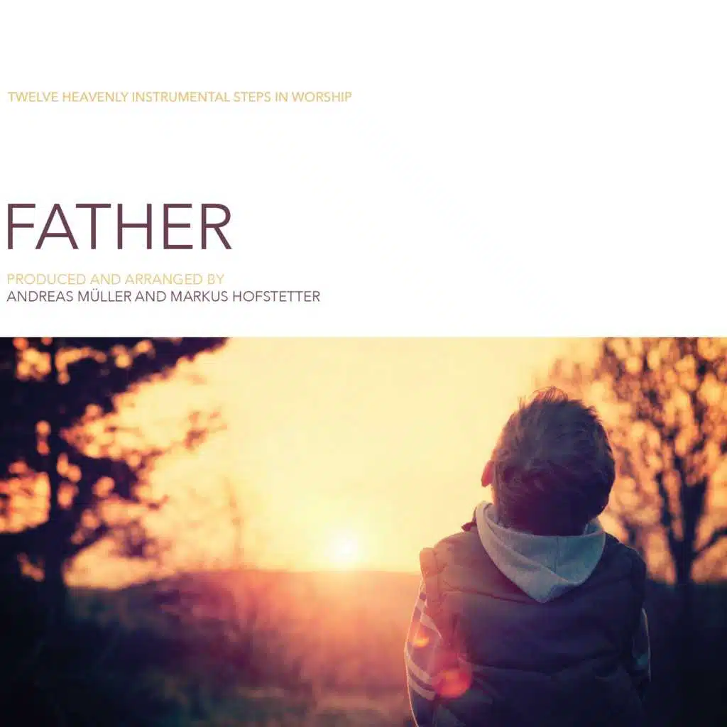 Father (Twelve Heavenly Instrumental Steps in Worship)