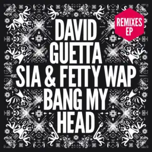 Bang My Head (feat. Sia & Fetty Wap) [Remixes EP]