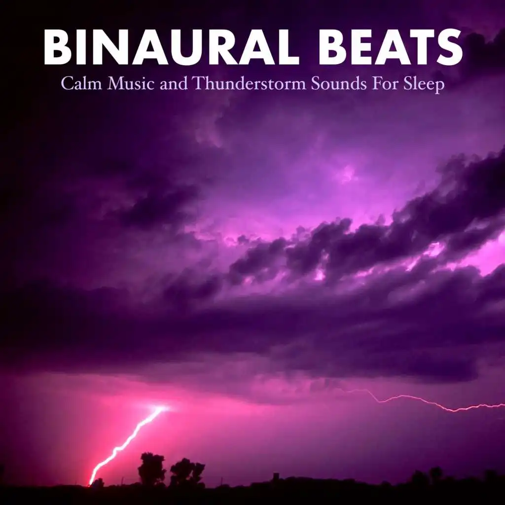 Binaural Beats: Calm Music and Thunderstorm Sounds For Sleep