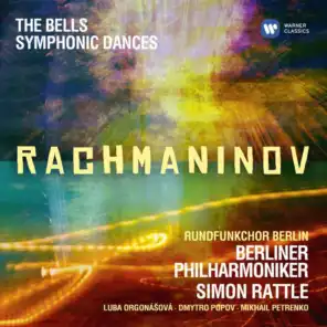 Rachmaninov: Symphonic Dances & The Bells (feat. Rundfunkchor Berlin)