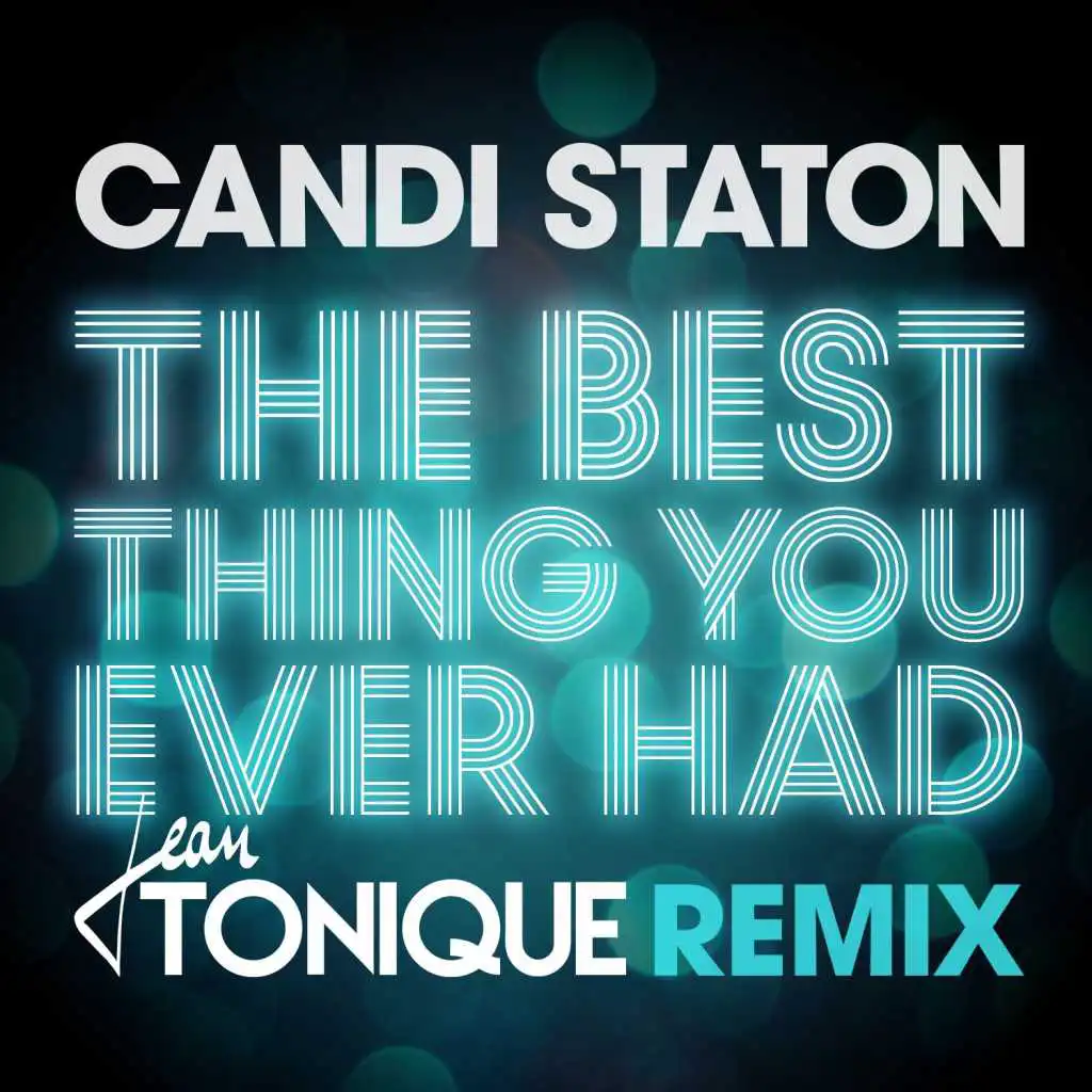 The Best Thing You Ever Had (Jean Tonique Remix)