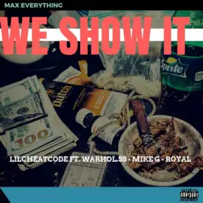 We Show It (feat. Warhol.SS, Royal & Mike G)