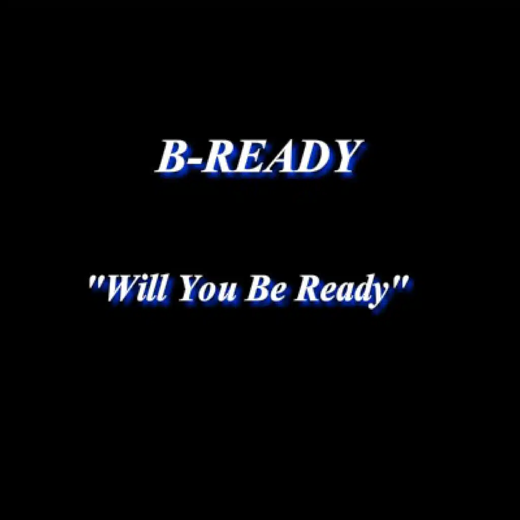 Will You Be Ready