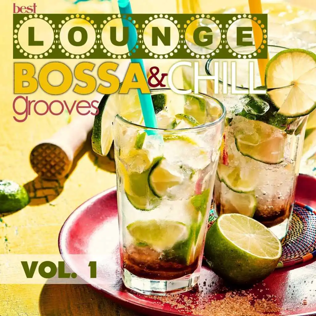 Best Lounge Bossa and Chill Grooves, Vol. 1