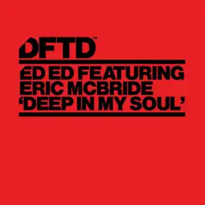 Deep In My Soul (feat. Eric Mcbride) [Sasse & Ed Ed Remix]