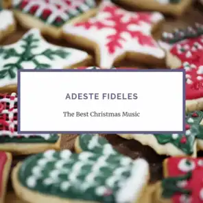 Adeste Fideles (Christmas Music Compilation)
