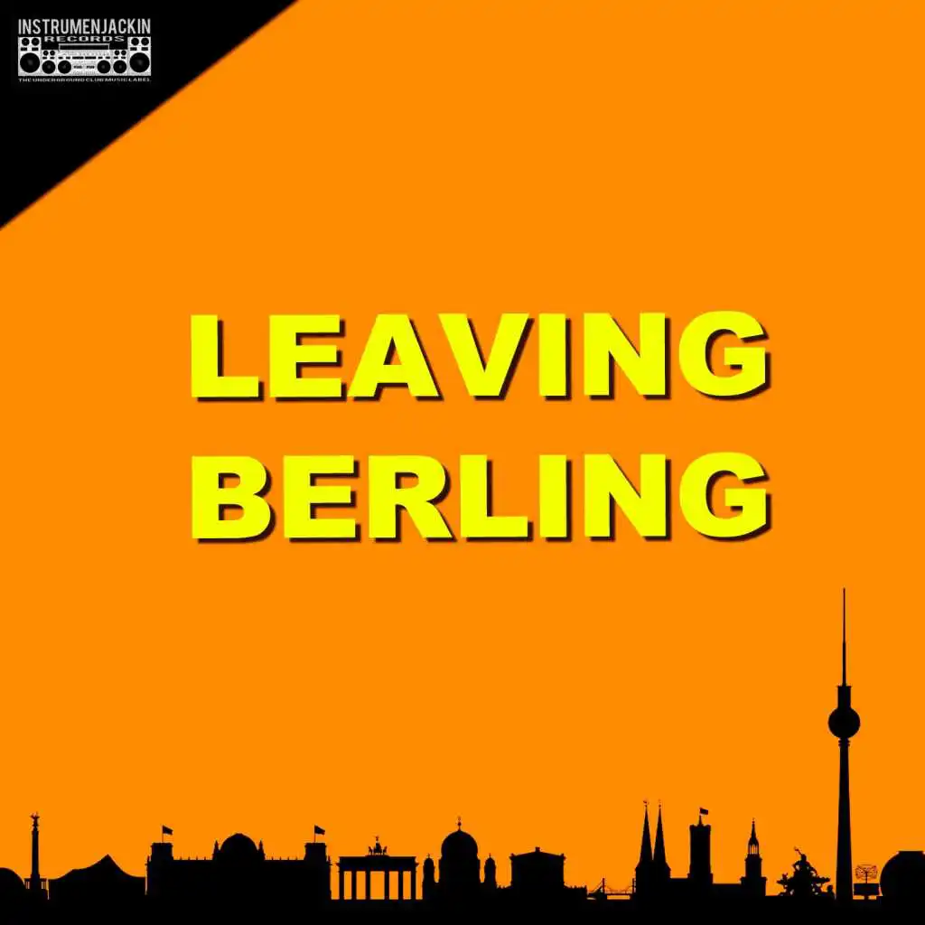 Leaving Berlin (Boiler Edit)