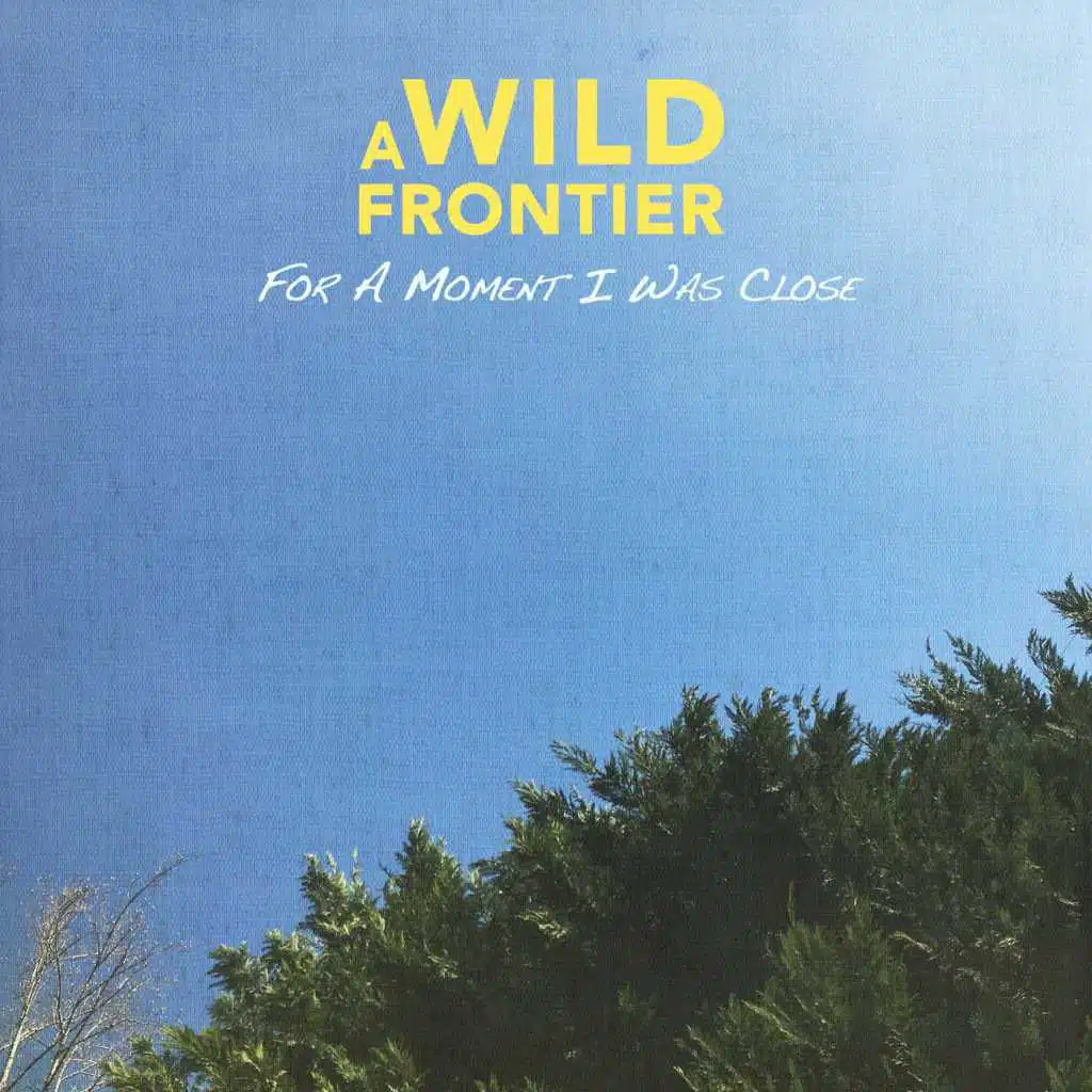 For a Moment I Was Close