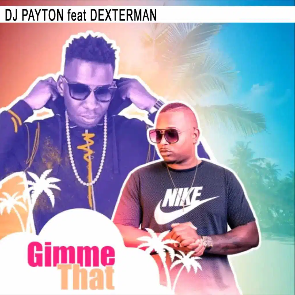 Gimme That (feat. Dexterman)