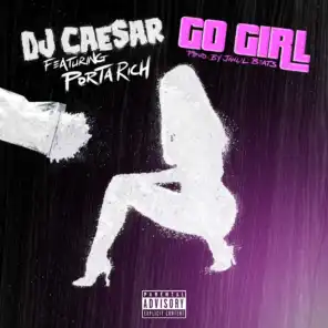 Go Girl (feat. Porta Rich)