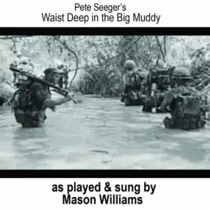 Waist Deep in the Big Muddy (Live)
