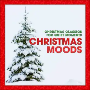 Christmas Moods: Christmas Classics for Quiet Moments