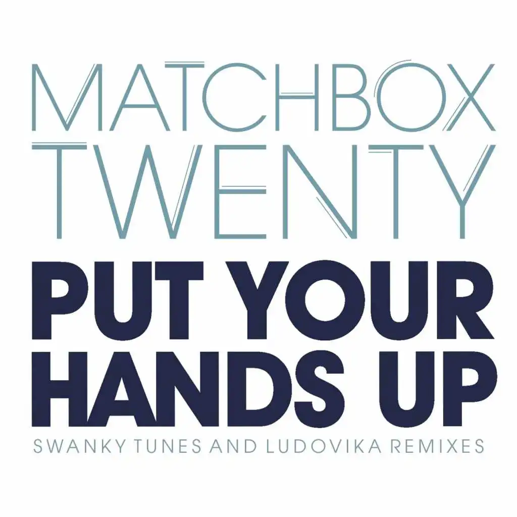 Put Your Hands Up (Swanky Tunes Remix)