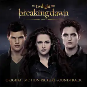 A Thousand Years (feat. Steve Kazee) [Pt. 2] [The Twilight Saga: Breaking Dawn Soundtrack] (Pt. 2; The Twilight Saga: Breaking Dawn Soundtrack)