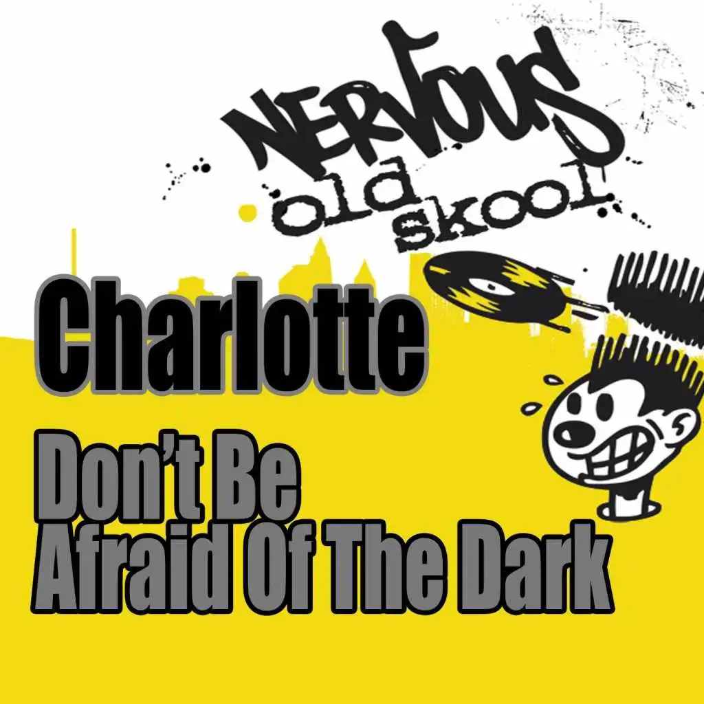 Don't Be Afraid Of The Dark (Junior's Dark Beats)