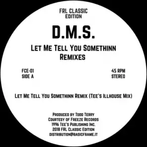 Let Me Tell You Somethinn (Tee's Illhouse Mix)