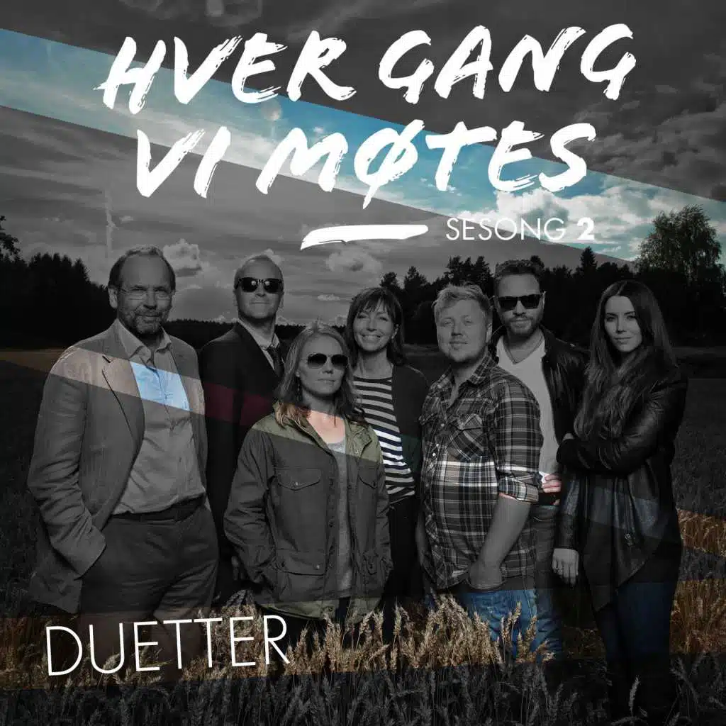 Hver gang vi m?tes - Sesong 2 - Duetter