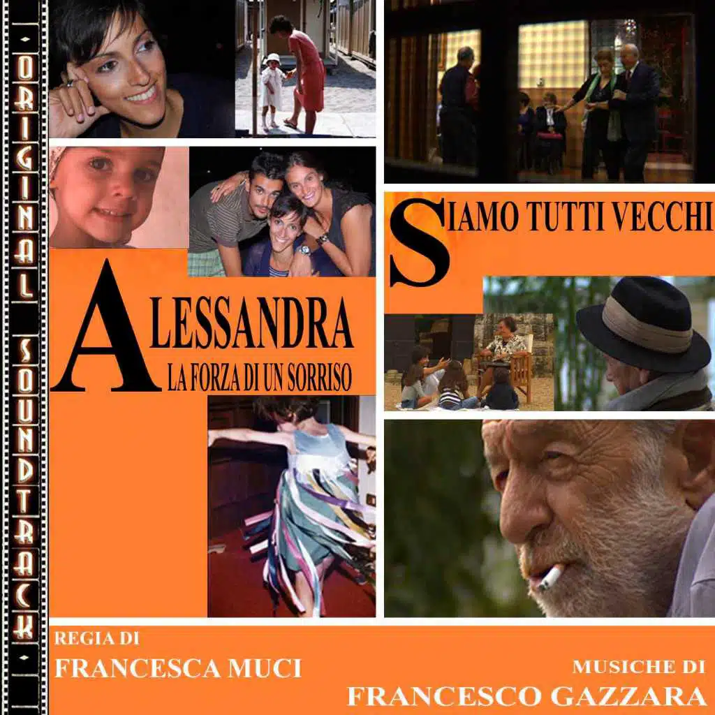 O.S.T. Alessandra, la forza di un sorriso / Siamo tutti vecchi