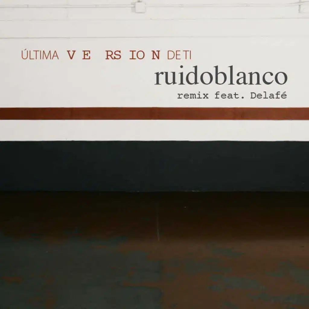 Última versión de ti (Remix feat. Delafe)