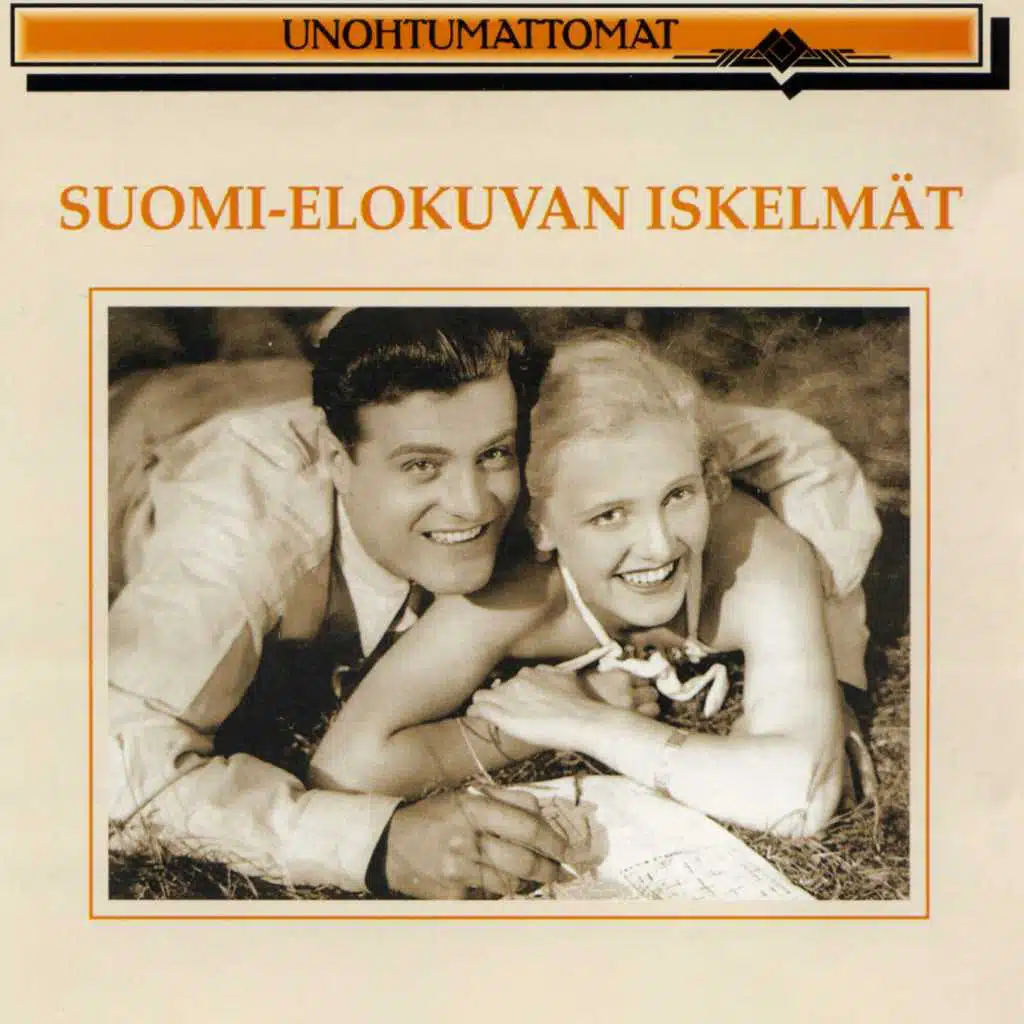 Unohtumattomat - Suomi-elokuvan iskelmät