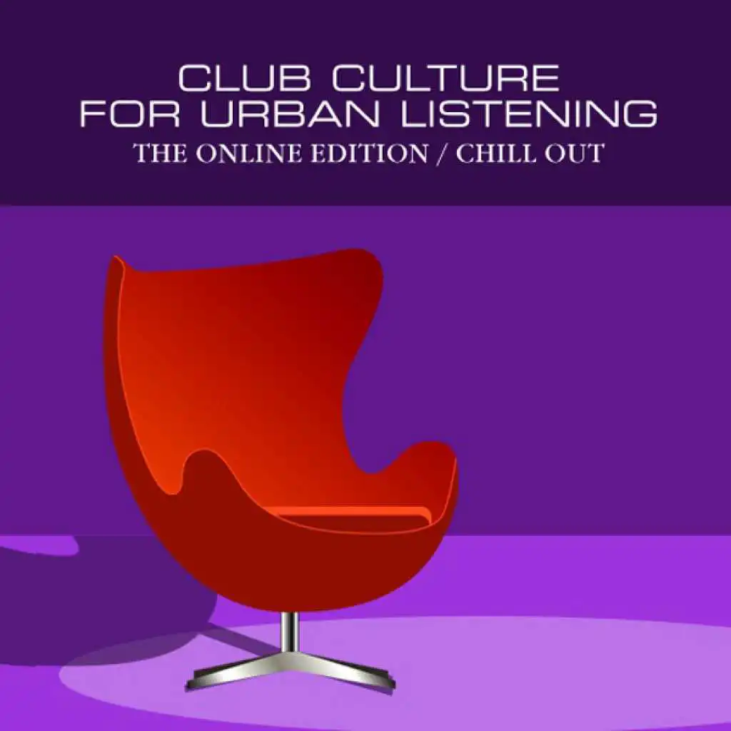 Club Culture For Urban Listening - Chill Out