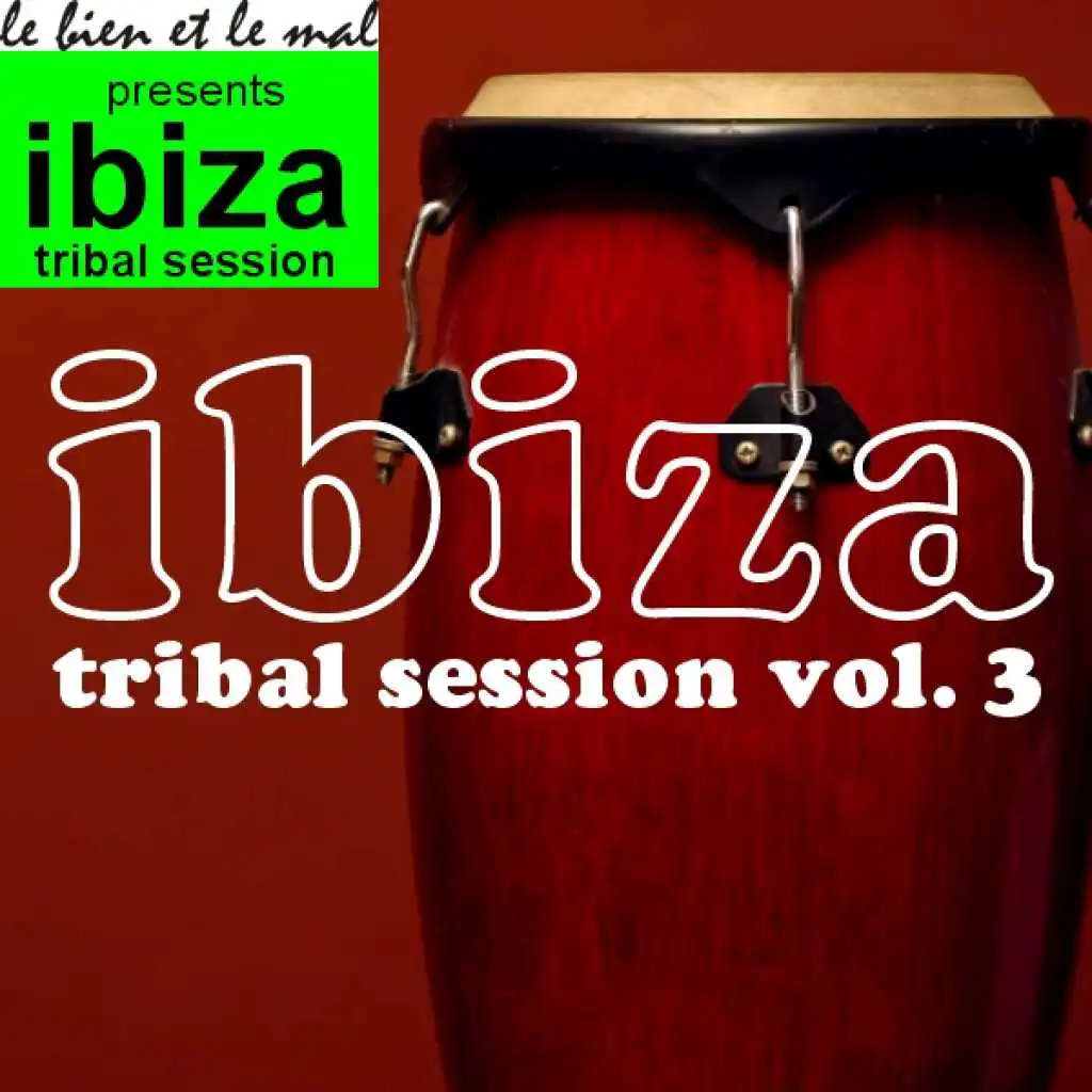 Ibiza Tribal Session Vol. 3