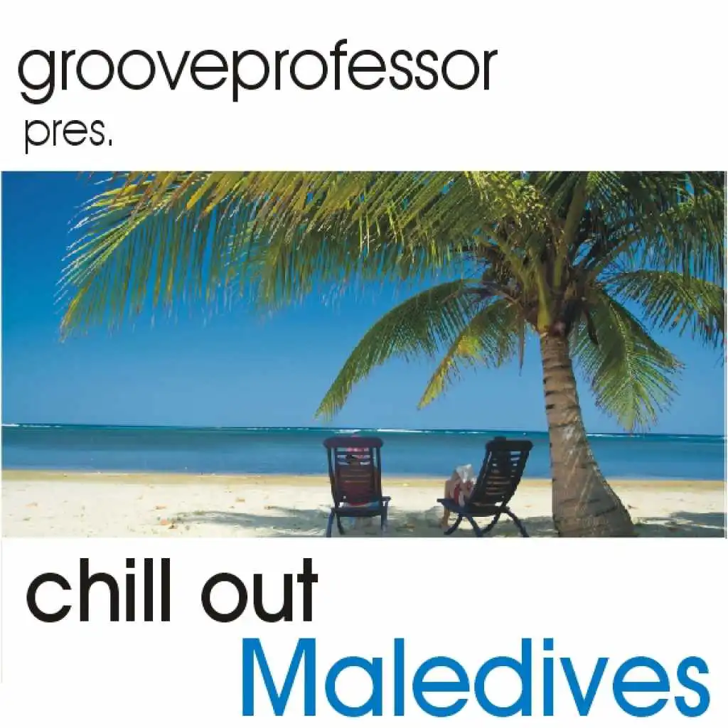 Chill Out - Maledives