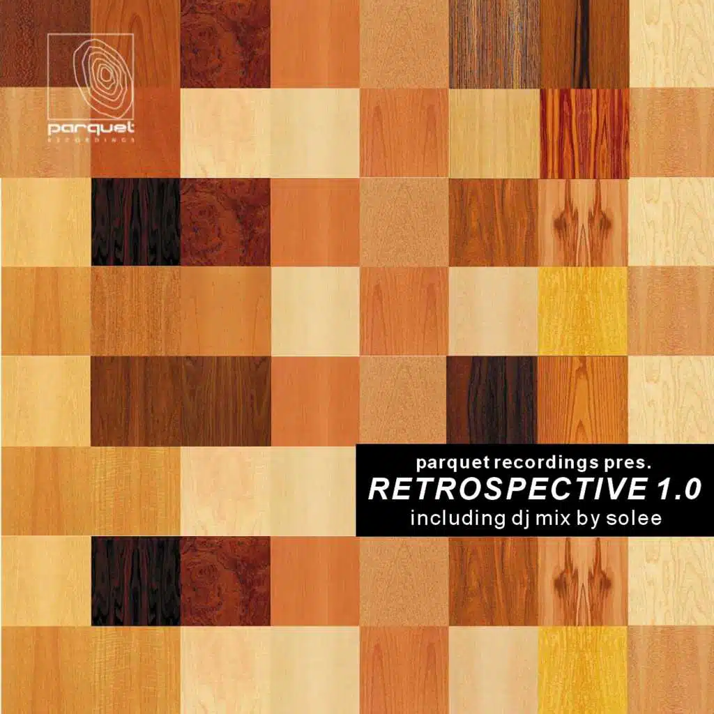 Parquet Recordings pres. Retrospective 1.0 (incl. Nonstop DJ Mix)