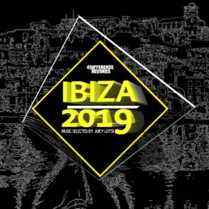 Ibiza 2019 (Selected by Juicy Lotta)