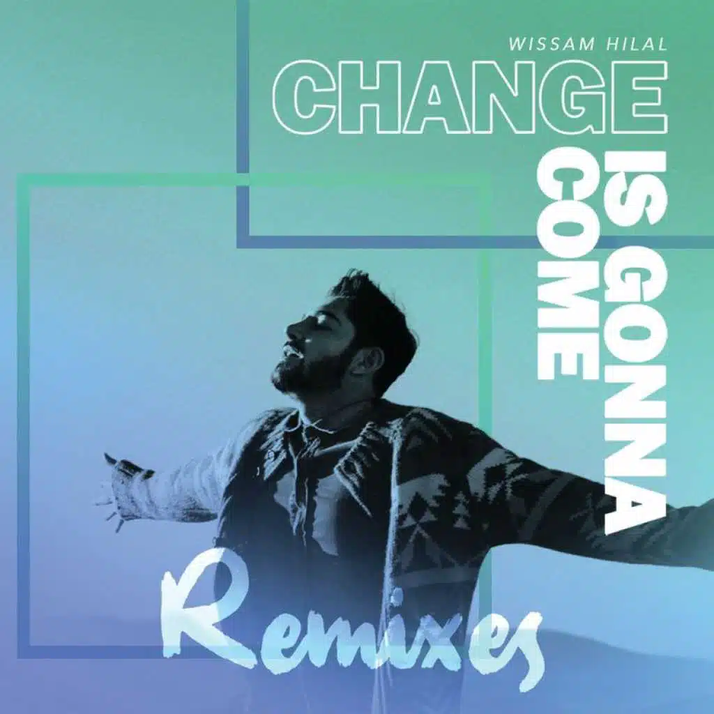 Change Is Gonna Come (2wice Shye Remix)