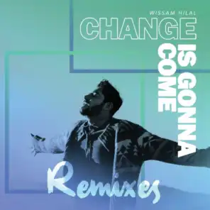 Change Is Gonna Come (Remixes)