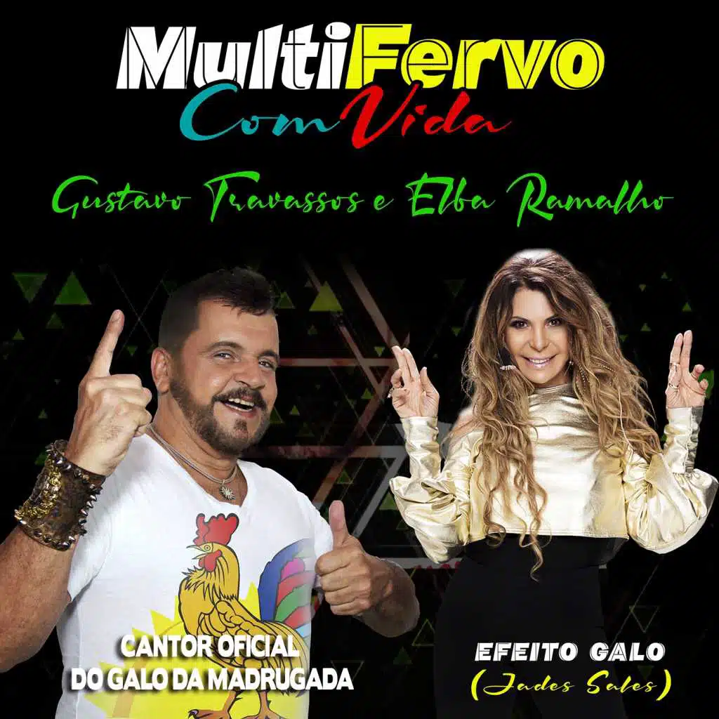 Efeito Galo (MultiFervo Com Vida) [Cantor Oficial do Galo da Madrugada] [feat. Elba Ramalho]
