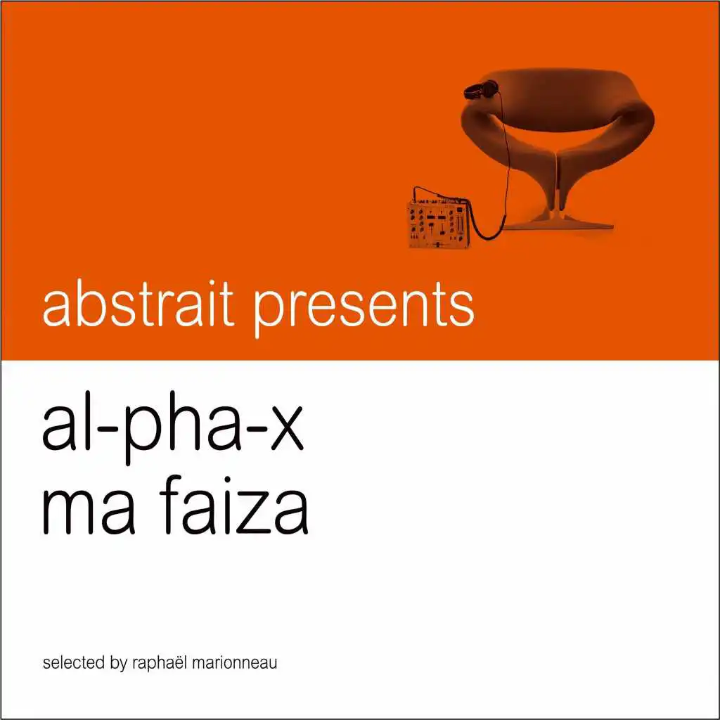 Abstrait presents Al-pha-X & Ma Faiza