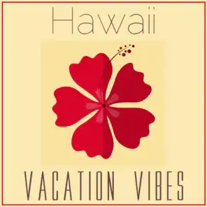 Hawaii Vacation Vibes