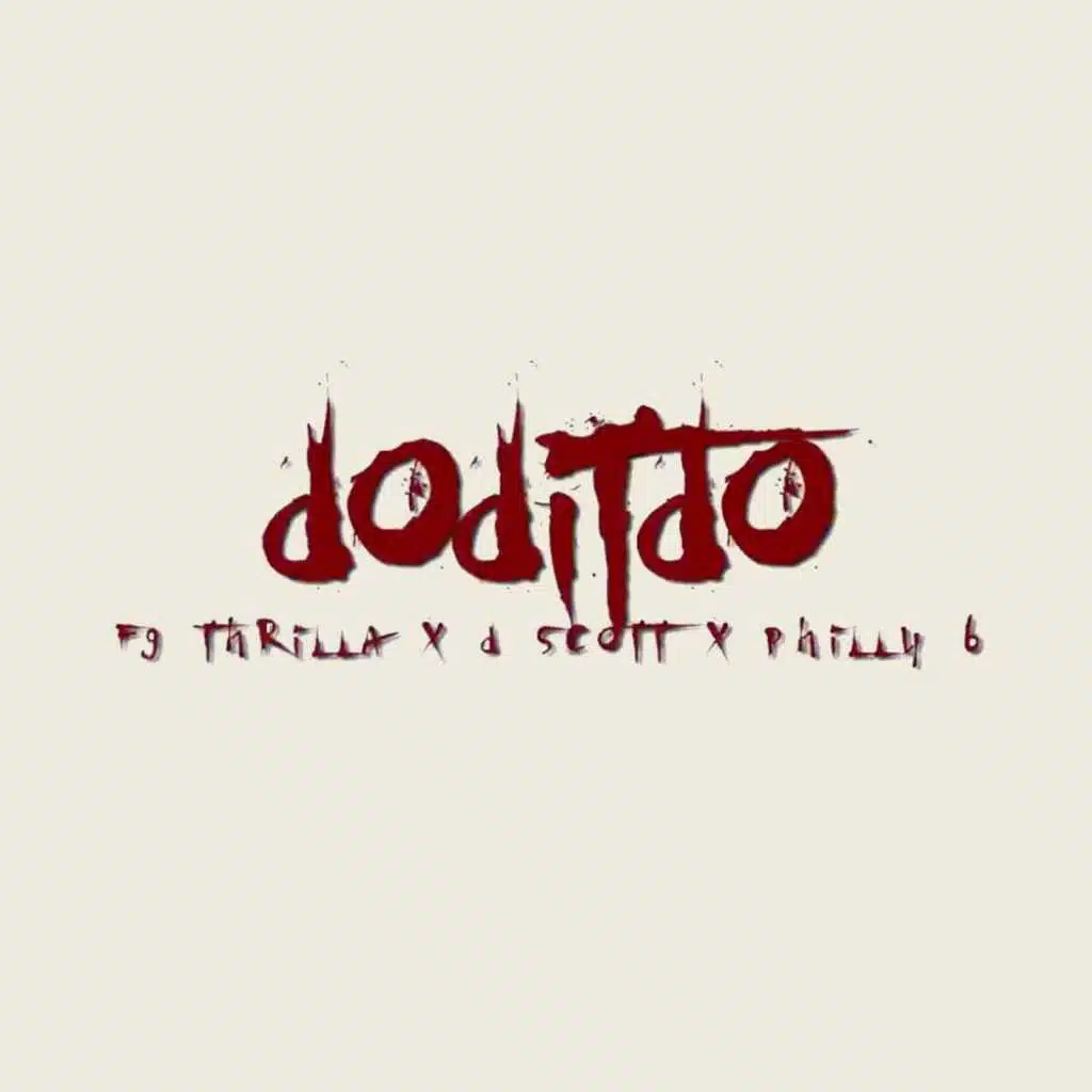 Doditdo (feat. D$cott & Philly B)