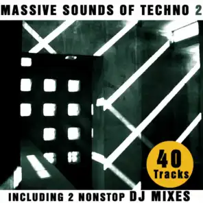 Massive Sounds Of Techno 2 - 40 Hardtechno Tracks (Incl. 2 Nonstop DJ Mixes)