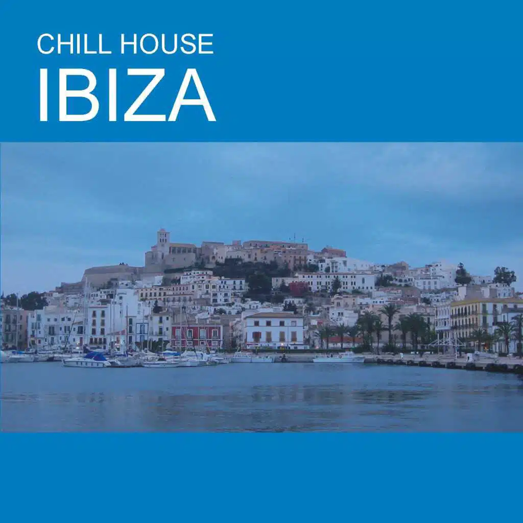 Chill House Ibiza
