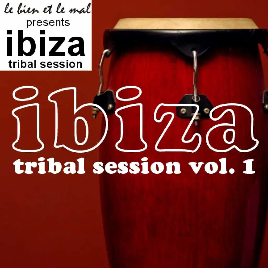 Ibiza Tribal Session Vol. 1