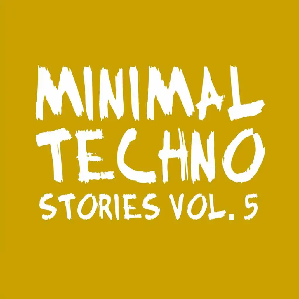 Minimal Techno Stories, Vol. 5