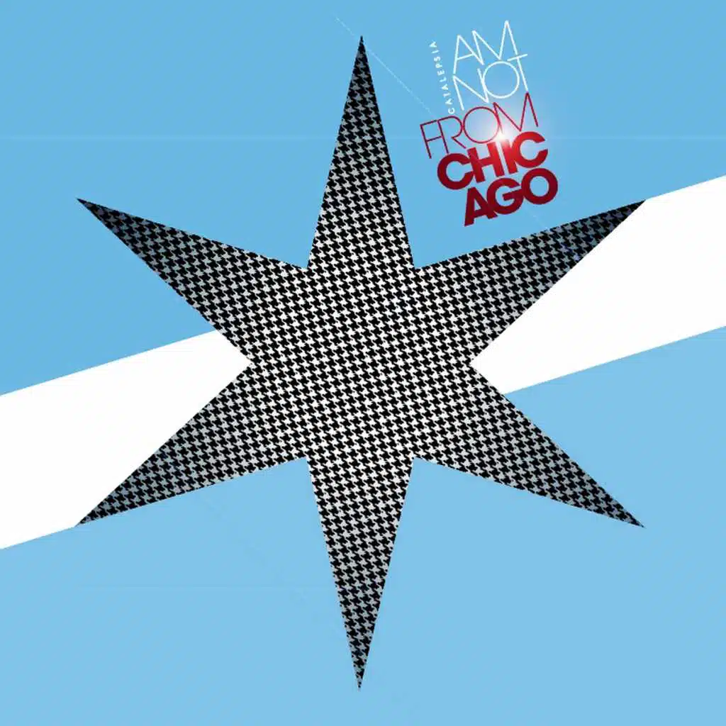 I'm Not from Chicago (La Noiraude Remix)