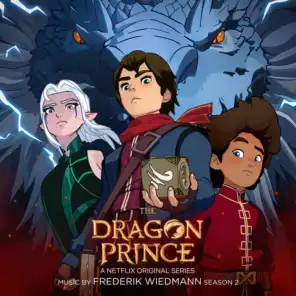 The Dragon Prince, Season 2 (A Netflix Original Series Soundtrack)