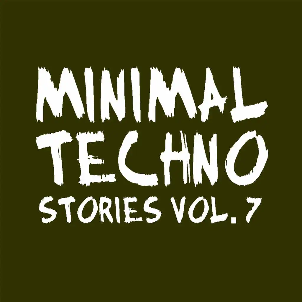Minimal Techno Stories, Vol. 7