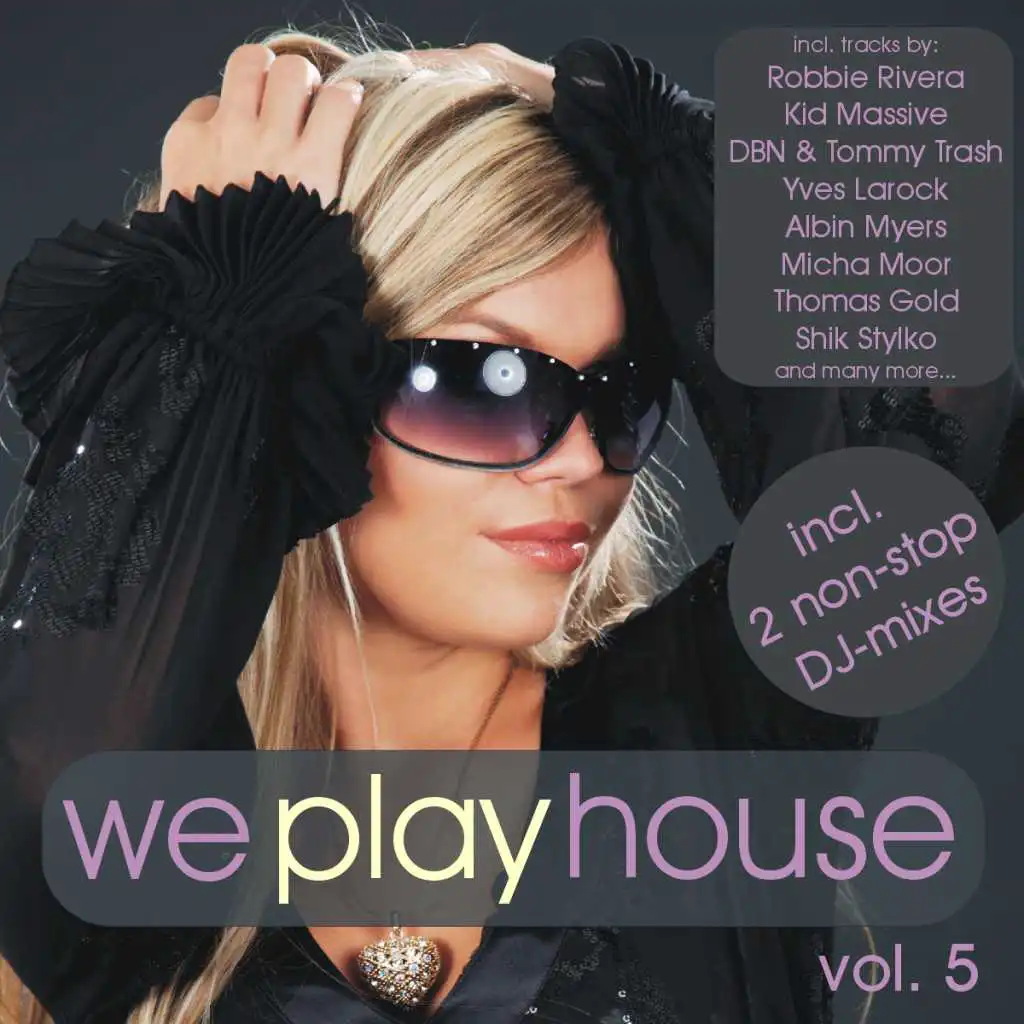 We Play House, Vol. 5 (incl. 2 non-stop DJ-mixes)