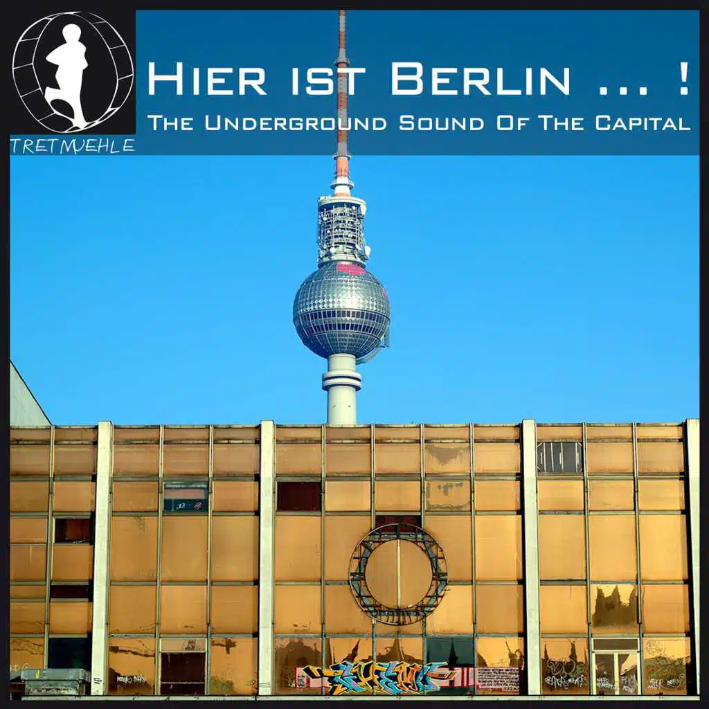 Hier ist Berlin....! The Underground Sound of the German Capital
