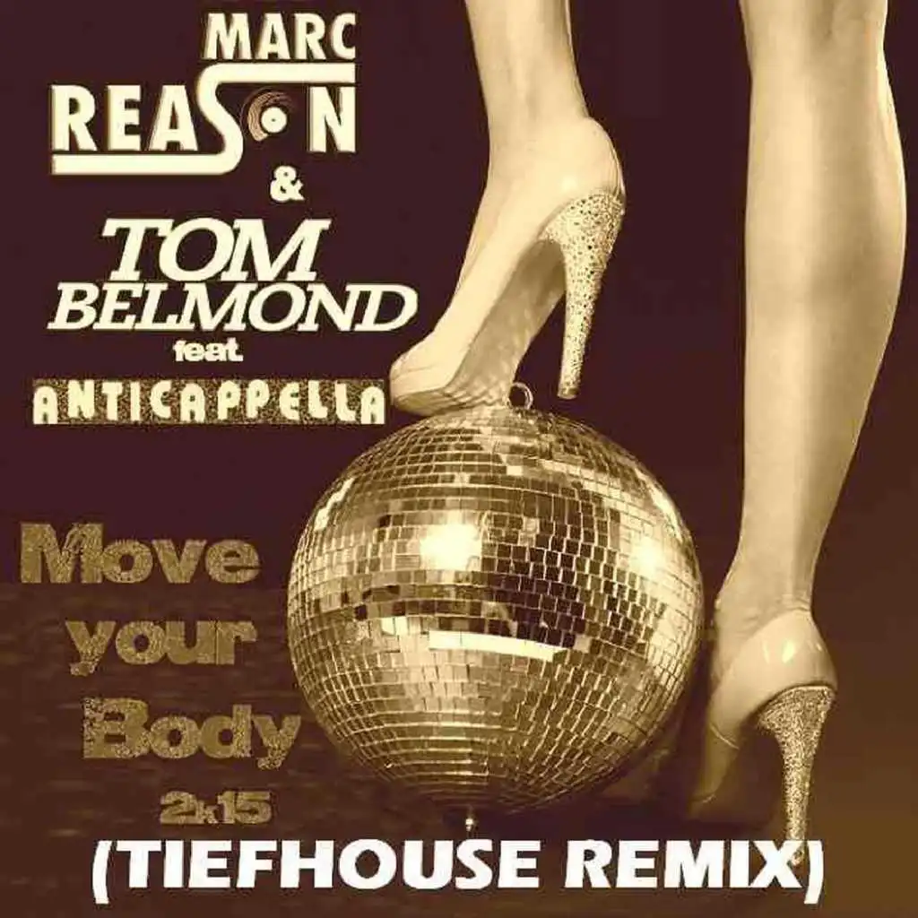Move Your Body 2k15  (Tiefhouse Remix) [feat. Anticappella]
