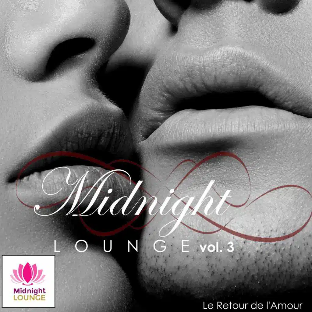 Midnight Lounge Vol. 3: Le Retour de l'Amour