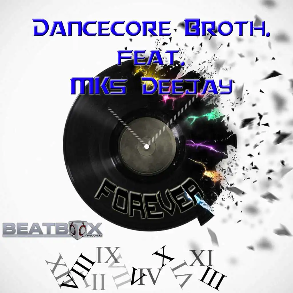Forever (Dancecore Broth. Edit) [feat. MKS Deejay]