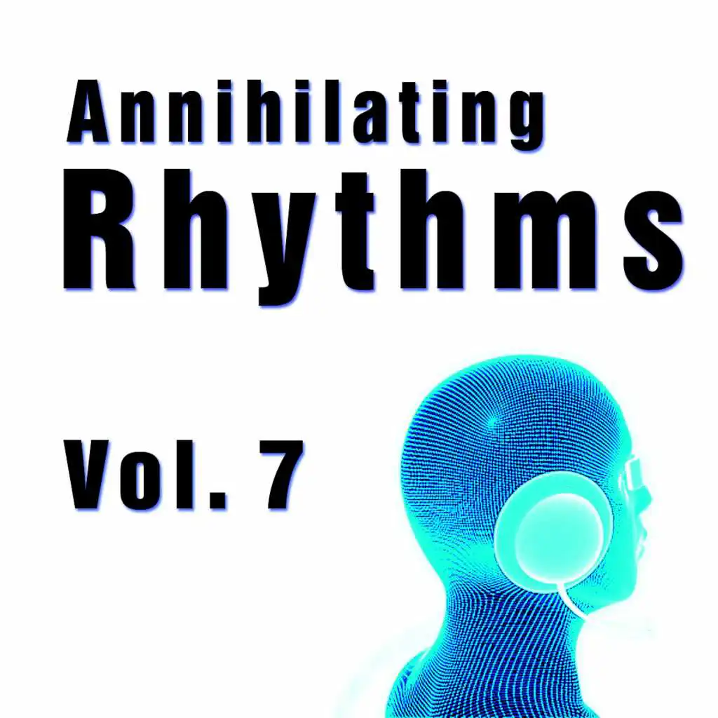 Annihilating Rhythms, Vol. 7